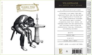Elder Pine Brewing & Blending Co Villeinage