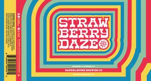Barrelhouse Brewing Co. Strawberry Daze April 2020