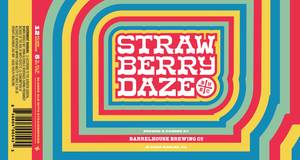 Barrelhouse Brewing Co. Strawberry Daze