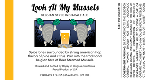Hopsy Look At My Mussels Belgian Style India Pale Ale