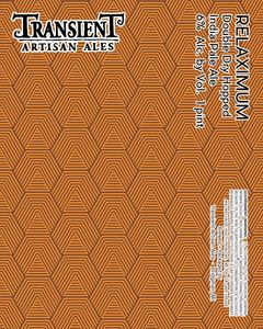 Transient Artisan Ales Relaximum