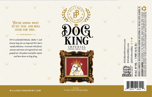 Bills Best Dog King Imperial India Pale Ale