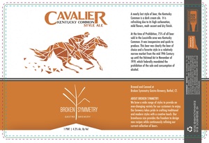 Broken Symmetry Cavalier