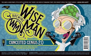 Wise Man Brewing Conceited Genius 2.0 New England Style India Pale Ale May 2020