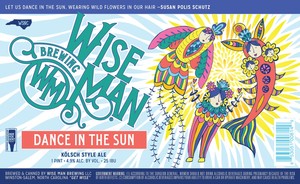 Wise Man Brewing Dance In The Sun Kolsch Style Ale May 2020