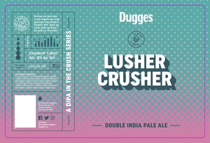 Dugges Lusher Crusher