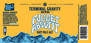 Terminal Gravity Brewing Fuggetaboutit