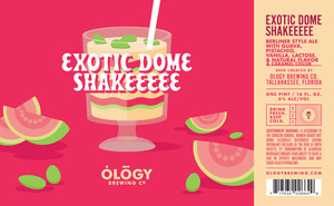 Ology Brewing Co. Exotic Dome Shakeeeee
