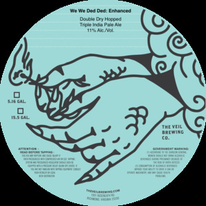 The Veil Brewing Co. We We Ded Ded: Enhanced