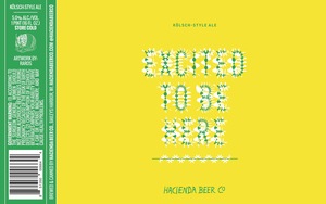 Hacienda Beer Co. Excited To Be Here March 2022