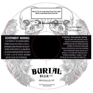 Burial Beer Co. Never Try To Look Away From The Light