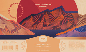 Templin Family Brewing You're Too Shallow India Pale Ale March 2022