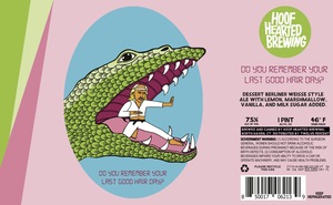 Hoof Hearted Brewing Do You Remember Your Last Good Hair Day? March 2022