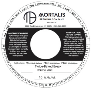 Mortalis Brewing Company Twice-baked Break