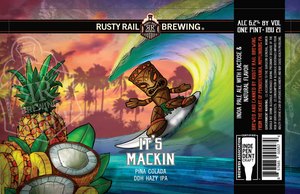 Rusty Rail Brewing Its Mackin Pina Colada Ddh Hazy IPA