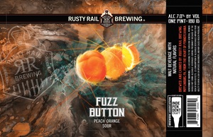 Rusty Rail Brewing Fuzz Button Peach Orange Sour April 2022