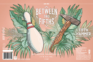 Between Two Fifths Dry-hopped Farmhouse Ale