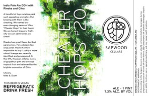 Sapwood Cellars Cheater Hops #20