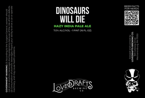 Lovedraft's Brewing Co Dinosaurs Will Die Hazy India Pale Ale