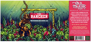 Old Majestic Brewing Company, LLC The Rancher Watermelon Sour Ale April 2022