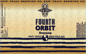 New Trail Brewing Co Fourth Orbit Hazy Triple India Pale Ale April 2022