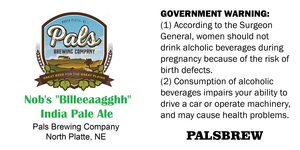 Pals Brewing Company Nob's "bllleeaagghh" India Pale Ale April 2022