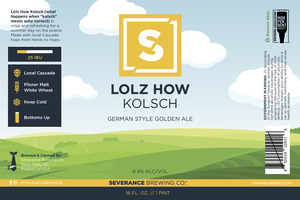 Severance Brewing Co. Lolz How Kolsch April 2022