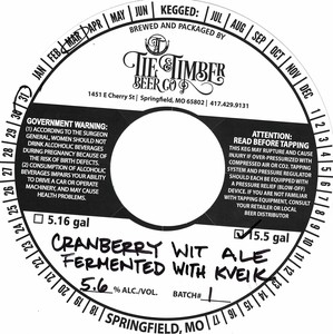 Tie & Timber Beer Co. Cranberry Wit Ale Fermented With Kveik April 2022