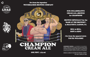 Weyerbacher Brewing Company Champion Cream Ale April 2022