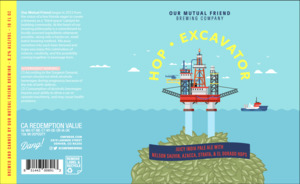 Hop Excavator Juicy India Pale Ale With Nelson Sauvin, Azacca, Strata, & El Doroado Hops