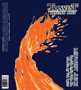 Transient Artisan Ales Midwest Juice