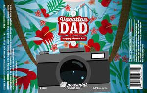 Perennial Artisan Ales Vacation Dad April 2022