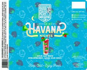 Wiley Roots Brewing Company Lounge Music Havana Nights