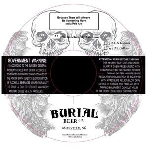 Burial Beer Co. Because There Will Always Be Something More