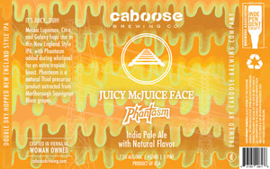 Caboose Brewing Company Juicy Mcjuice Face India Pale Ale May 2022