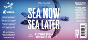 Flying Fish Brewing Co. Sea Now - Sea Later