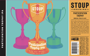 Stoup Brewing Participation Trophy India Pale Ale