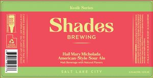 Shades Of Pale Inc. Hail Mary Michelada American - Style Sour