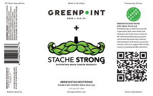 Greenpoint Beer Stache Strong Double Dry Hopped India Pale Ale April 2022