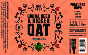 Saucy Brew Works Gonna Need A Bigger Oat
