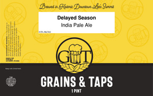 Grains & Taps Delayed Season May 2022