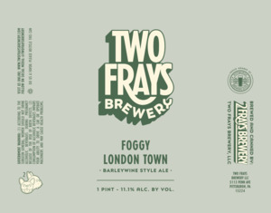 Two Frays Brewery Foggy London Town Barleywine Style Ale May 2022