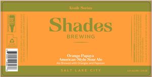 Shades Of Pale, Inc Orange Papaya American - Style Sour