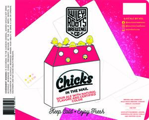 Wiley Roots Brewing Company Chicks In The Mail