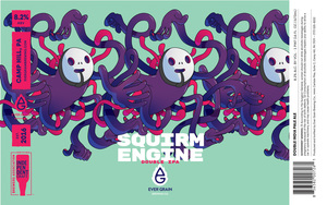 Ever Grain Brewing Co. Squirm Engine