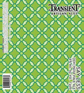 Transient Artisan Ales Say Less