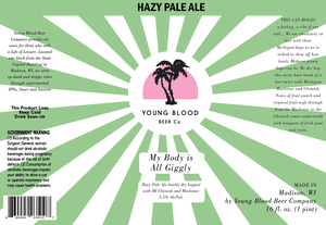 Young Blood Beer Company My Body Is All Giggly August 2022