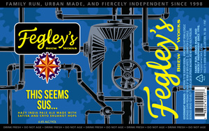 Fegley¿s Brew Works This Seems Sus August 2022
