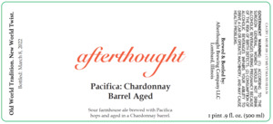 Afterthought Brewing Company Pacifica: Chardonnay Barrel Aged August 2022