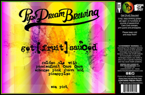 Pipe Dream Brewing Get[fruit]sauced